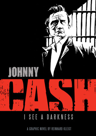 Graphic Novel Review: Johnny Cash: I See a Darkness