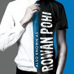 Also Known as Rowan Pohi - Ralph Fletcher