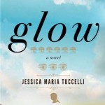 Glow - Jessica Maria Tuccelli