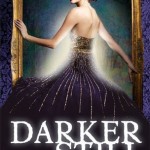Darker Still - Leanna Renee Hieber