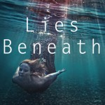 Lies Beneath - Anne Greenwood Brown