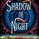 Shadow of Night - Deborah Harkness