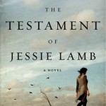 The Testament of Jessie Lamb - Jane Rogers