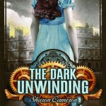 The Dark Unwinding - Sharon Cameron