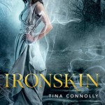 Ironskin - Tina Connolly