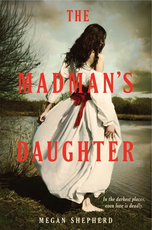 Review + Giveaway: The Madman’s Daughter