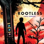Rootless - Chris Howard