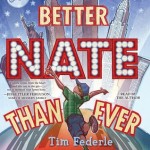 Better Nate Than Ever - Tim Federle