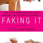 Faking It - Cora Carmack