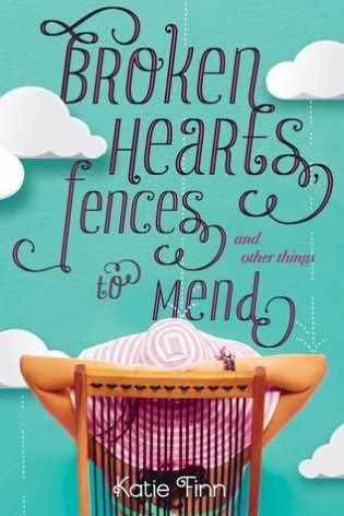 Review: Broken Hearts, Fences, and Other Things to Mend by Katie Finn