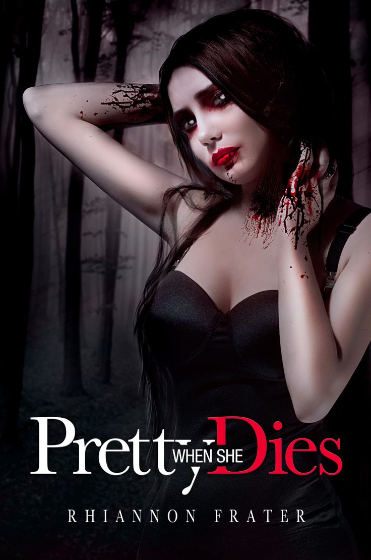 Pretty When She Dies (Pretty When She Dies #1) - Rhiannon Frater