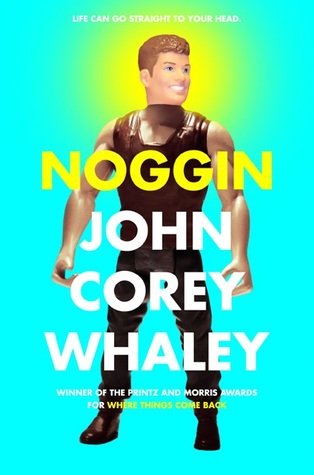 Review: Noggin by John Corey Whaley