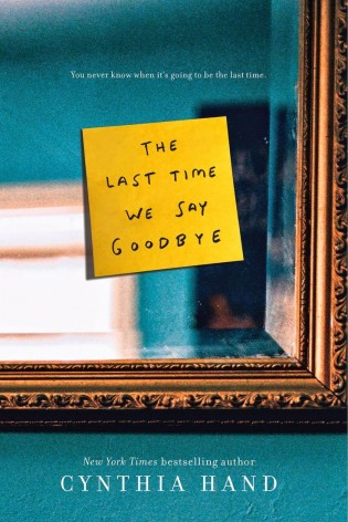 Review: The Last Time We Say Goodbye by Cynthia Hand