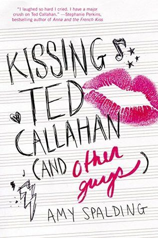 Review: Kissing Ted Callahan (and Other Guys) by Amy Spalding