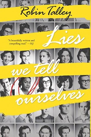 Sadie Hawkins Sunday Review #82: Lies We Tell Ourselves by Robin Talley