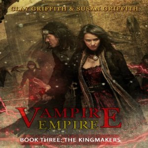 Audiobook Review: The Kingmakers by Clay & Susan Griffith