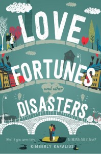Love Fortunes and Other Disasters - Kimberly Karalius