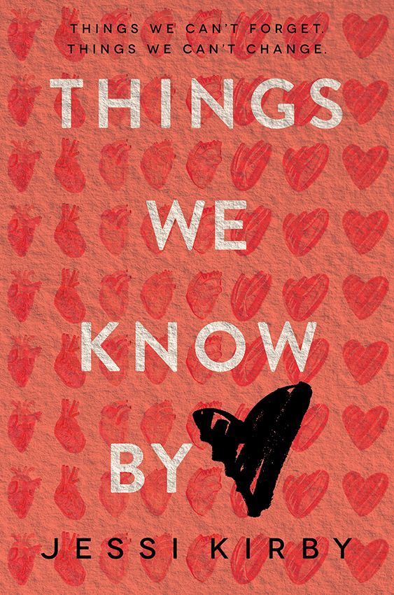 Things We Know By Heart - Jessi Kirby