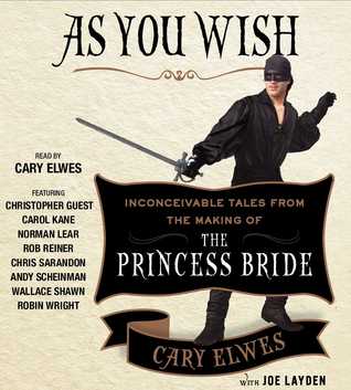 Audiobook Review: As You Wish by Cary Elwes & Joe Layden