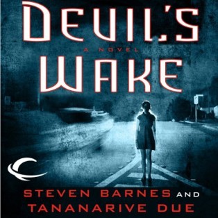 Audiobook Review: Devil’s Wake by Steven Barnes & Tananarive Due
