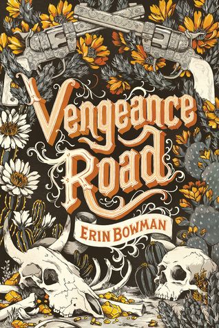 Review: Vengeance Road by Erin Bowman