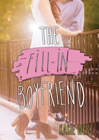 Review: The Fill-In Boyfriend by Kasie West