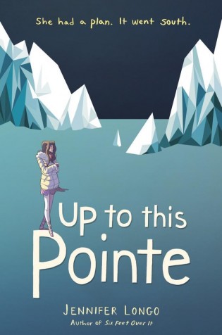 Review: Up to This Pointe by Jennifer Longo