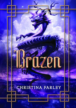 Brazen (Gilded #3) - Christina Farley