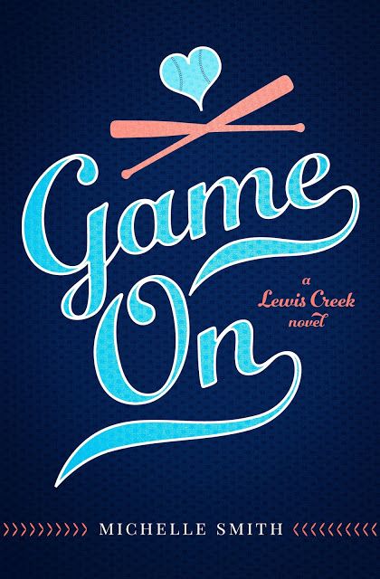 Game On (Lewis Creek #2) -Michelle Smith
