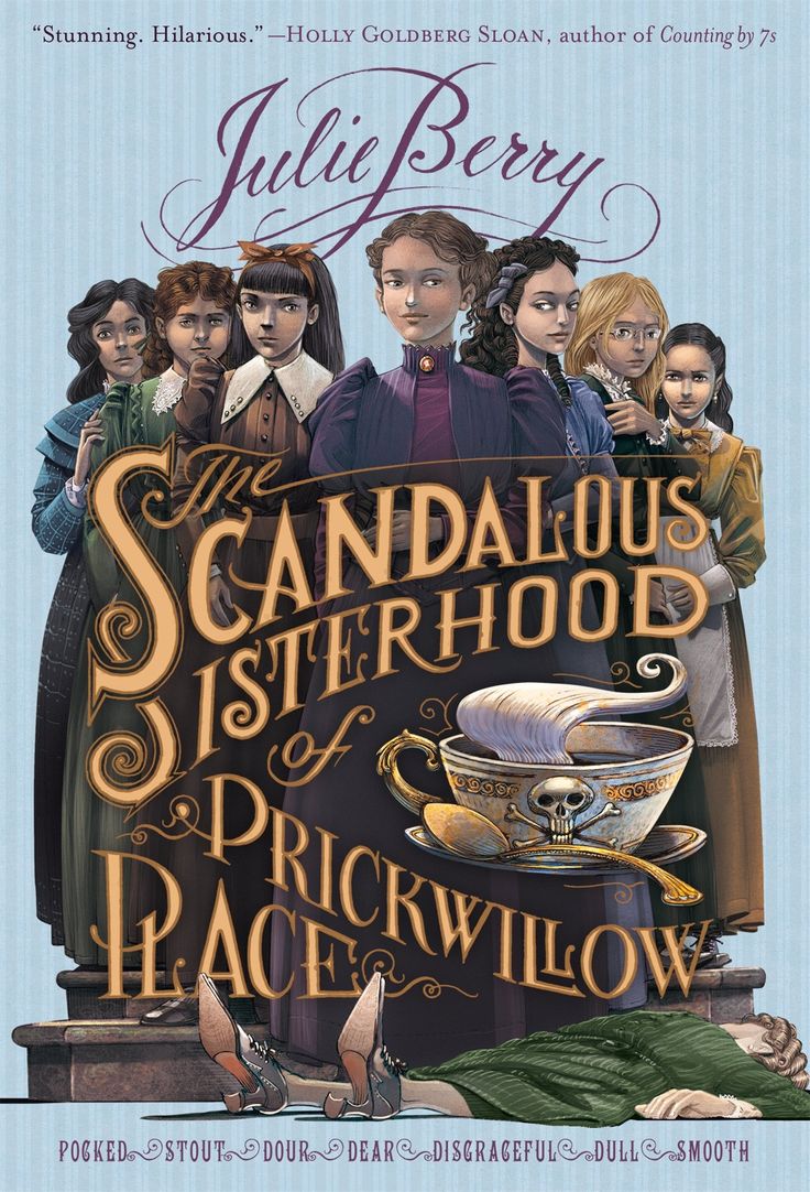 The Scandalous Sisterhood of Prickwillow Place - Julie Berry