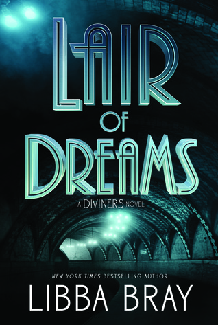 Review: Lair of Dreams by Libba Bray