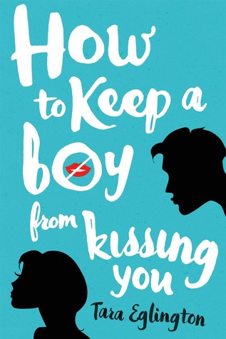 How to Keep a Boy from Kissing You - Tara Eglington US