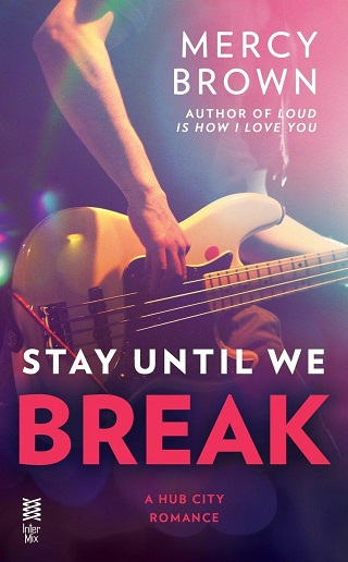 Stay Until We Break by Mercy Brown