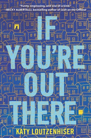 If You’re Out There by Katy Loutzenhiser