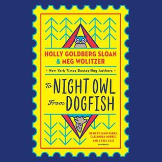 To Night Owl from Dogfish by Holly Goldberg Sloan, Meg Wolitzer